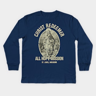Christ Redeemer All Hope Mission 1980 Kids Long Sleeve T-Shirt